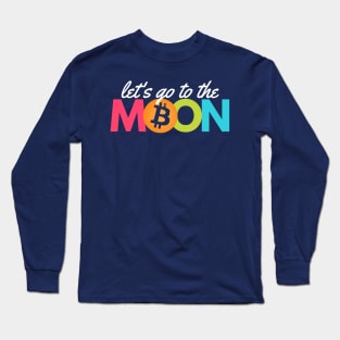 Bitcoin - let's go to the moon Long Sleeve T-Shirt